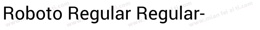 Roboto Regular Regular字体转换
